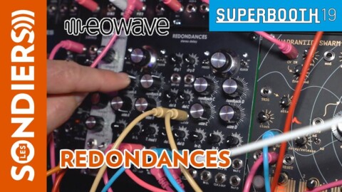 [SUPERBOOTH 2019] EOWAVE REDONDANCES