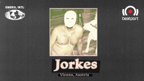 Jorkes DJ set – OMBRA International | @Beatport Live