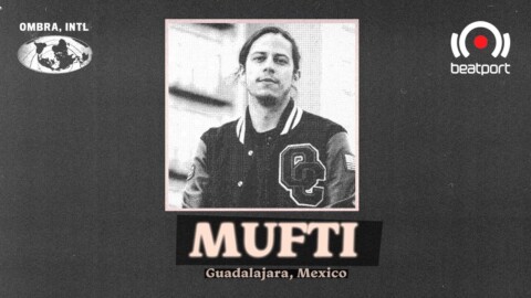 Mufti DJ set – OMBRA International | @Beatport Live