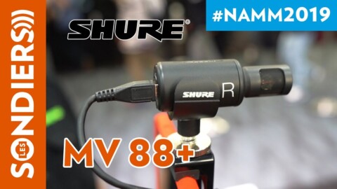 [NAMM 2019] SHURE MV88+ (avec test en fin de vidéo)