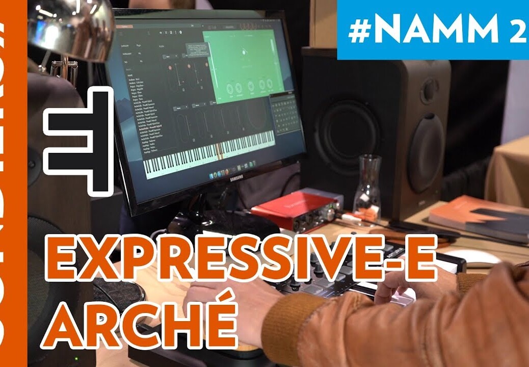 [NAMM 2019] EXPRESSIVE E ARCHÉ