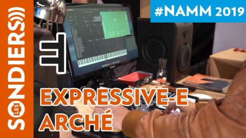 [NAMM 2019] EXPRESSIVE E ARCHÉ