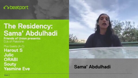 Interview w/ Sama’ Abdulhadi DJ set – The Residency w/ Sama Abdulhadi – Week 3 | @Beatport Live