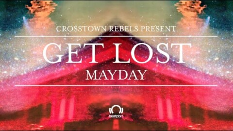 Crosstown Rebels Presents: Get Lost May Day – Part 1 | @Beatport Live