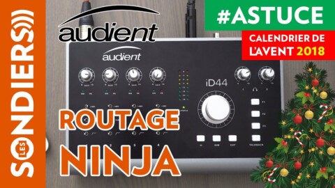 ROUTAGE AUDIO AVANCÉ AVEC AUDIENT ID44 – Le Calendrier de l’Avent des Astuces Home Studio