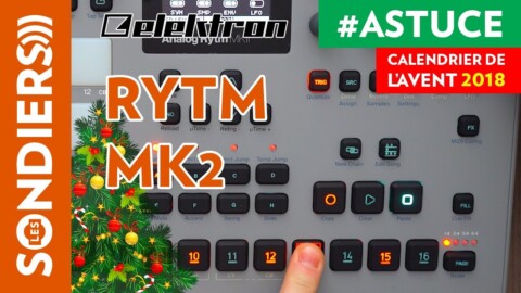 BREAKS AVEC ELEKTRON ANALOG RYTM MKII – Le Calendrier de l’Avent des Astuces Home Studio