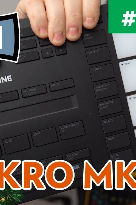 GROUPER PLUSIEURS PADS SUR MASCHINE MIKRO MK3 – Le Calendrier de l’Avent des Astuces Home Studio