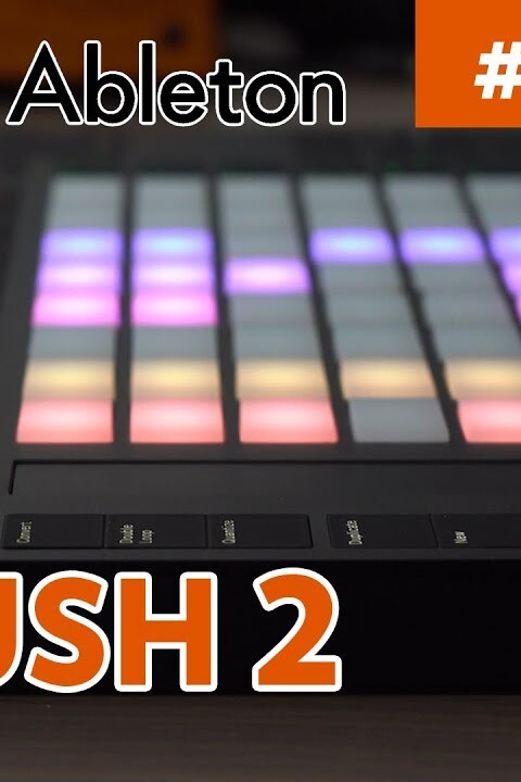 PUSH 2 : le contrôleur Ableton Live sous stéroïdes