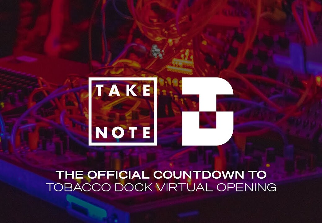 Take Note TV: Day 2 – TDv: Tobacco Dock Virtual | @Beatport Live