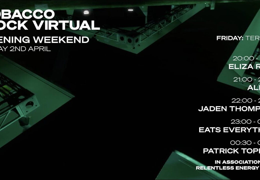 The Terrace: Day 1 – TDv: Tobacco Dock Virtual | @Beatport Live