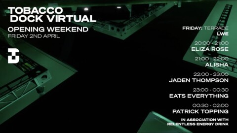 The Terrace: Day 1 – TDv: Tobacco Dock Virtual | @Beatport Live