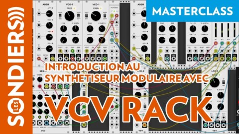 Introduction au synthétiseur modulaire avec VCV Rack – Les Masterclass du jeudi