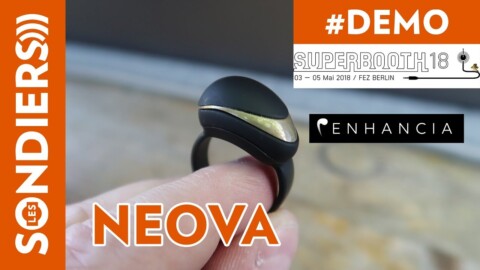 [SUPERBOOTH 2018] Test de la bague connectée ENHANCIA NEOVA