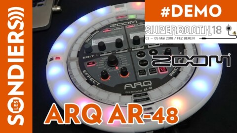 [SUPERBOOTH 2018] ZOOM ARQ AR-48 – Demo en français / french
