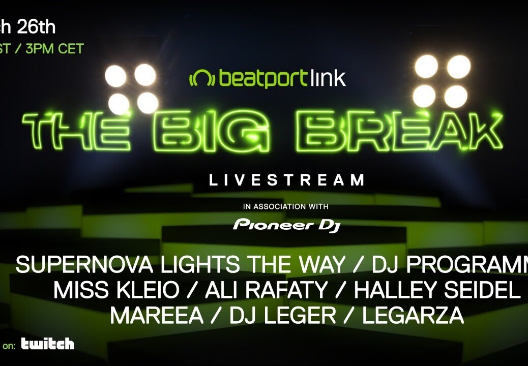 Beatport x Pioneer DJ Present: The Big Break (March 2021)  | @Beatport Live