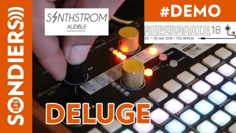 [SUPERBOOTH 2018] SYNTHSTROM AUDIBLE DELUGE – Demo
