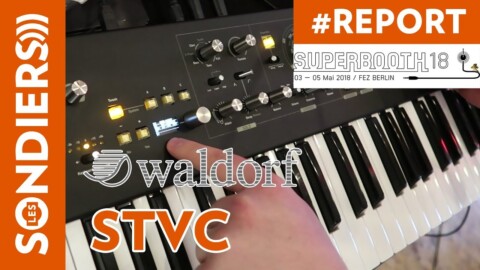 [SUPERBOOTH 2018] WALDORF STVC DEMO – un vocoder à cordes !!!