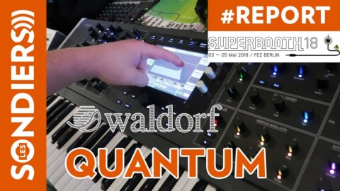 [SUPERBOOTH 2018] WALDORF QUANTUM – juste du son / just sound / no talking