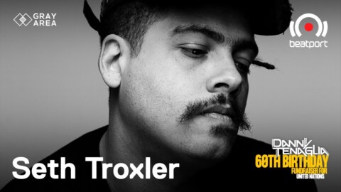 Seth Troxler (Classics Set) DJ set – Danny Tenaglia’s 60th Birthday | @Beatport Live