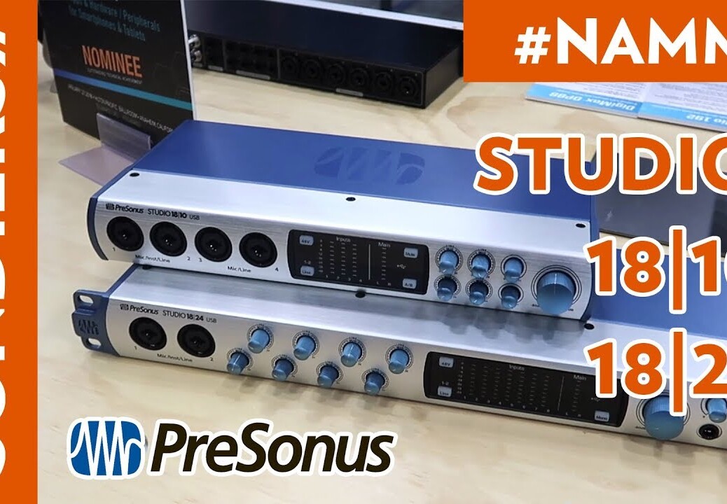 [NAMM 2018] PRESONUS STUDIO 18|10 USB AND 18|24 USB AUDIO INTERFACES