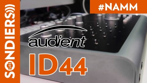 [NAMM 2018] Interface audio AUDIENT iD44 [VOSTFR]