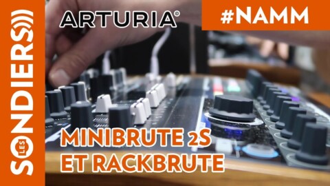 [NAMM 2018] ARTURIA MINIBRUTE 2S / RACKBRUTE – Synthétiseur et case pour module Eurorack