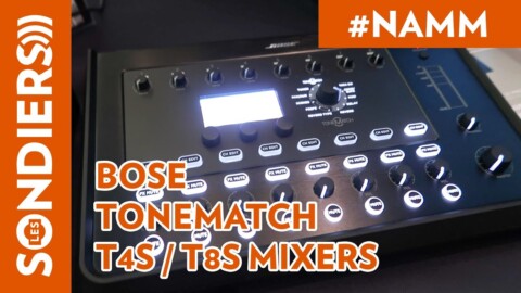 [NAMM 2018] BOSE TONEMATCH T4S / T8S MIXERS [VOSTFR]