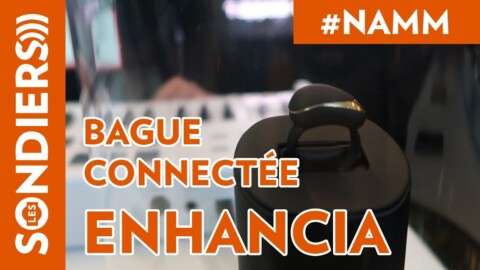 [NAMM 2018] BAGUE CONNECTÉE ENHANCIA – Contrôleur MIDI