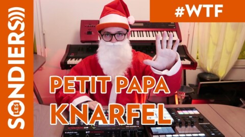 PETIT PAPA KNARFEL / UNE PRODUCTION WTF CHRISTMAS pour l’émission de NOEL – OCTATRACK – MASCHINE MK3