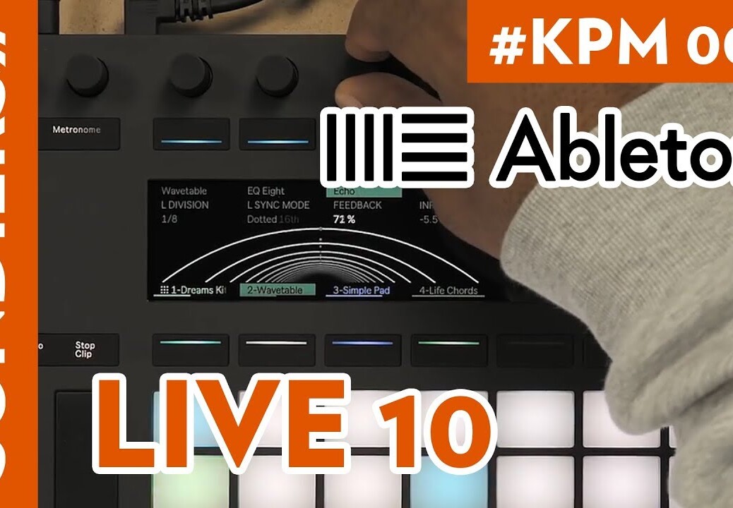 KPM #004 – ABLETON LIVE 10