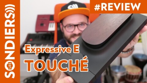 EXPRESSIVE E TOUCHÉ – LE CONTROLEUR HARDWARE ULTIME