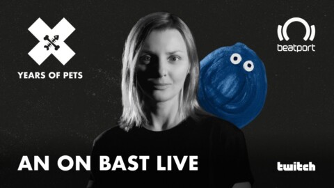 An on Bast LIVE – Pets Recordings | @Beatport Live