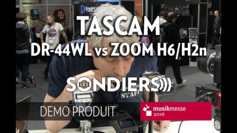[MESSE 2016] Test comparé Tascam DR 44WL contre Zoom H6 / H2n