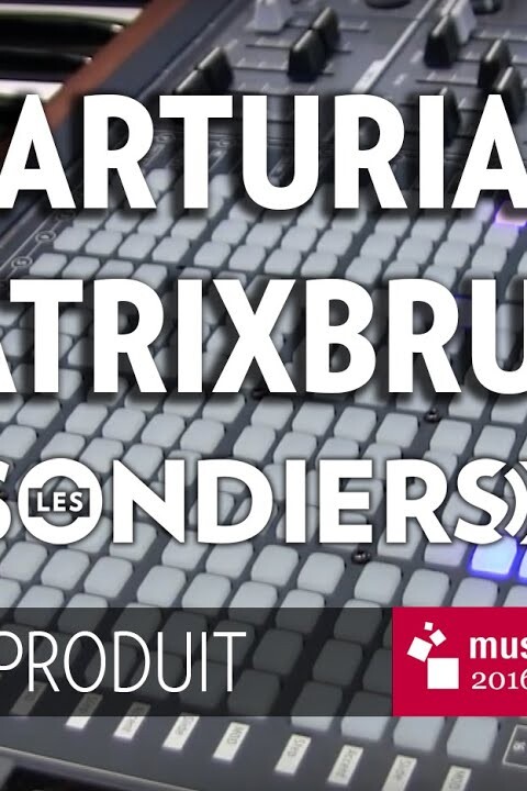 [MESSE 2016] Arturia Matrixbrute [FR]