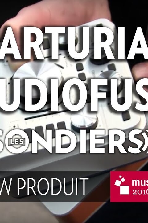 [MESSE 2016] Arturia Audiofuse – et si on en parlait ? [FR]