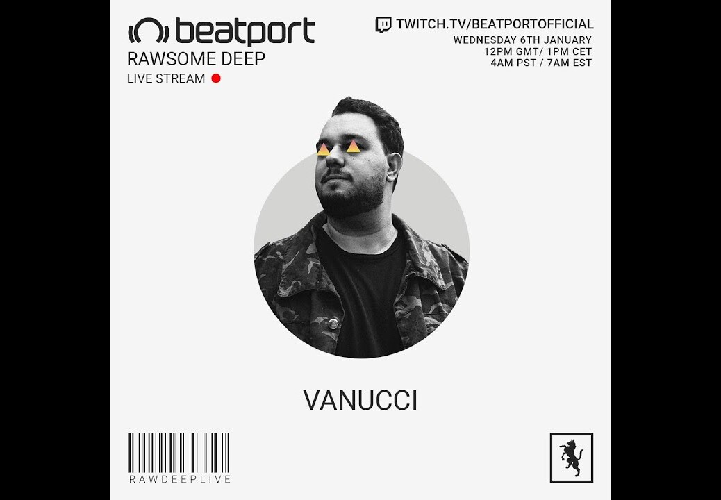 Vanucci DJ set – Rawsome Deep | @Beatport Live