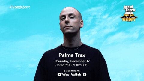 Grand Theft Auto Online x Palms Trax – Live From Berlin | @Beatport x Rockstar Games