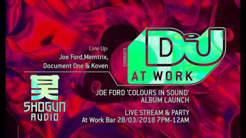 DJ Mag at Work x Joe Ford Album Launch Party!