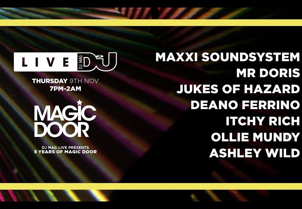 DJ Mag Live Presents Magic Door w/ Maxxi Soundsystem & More