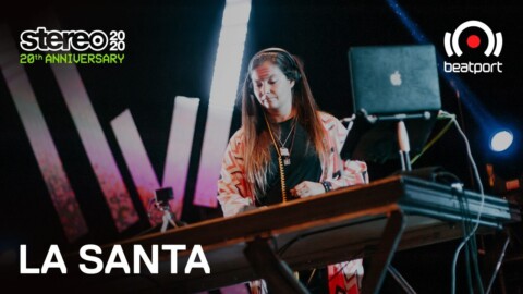 La Santa DJ set – 20 Years: Stereo Productions Live | @Beatport  Live