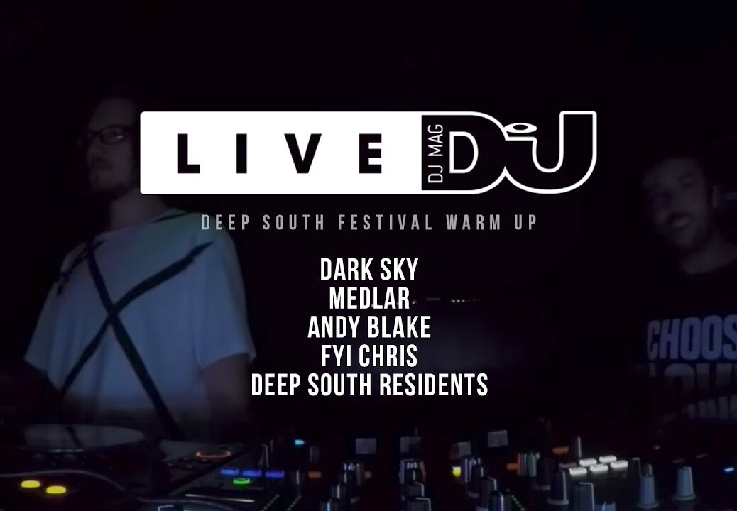 DJ Mag Live Presents Deep South Festival Warm Up Party