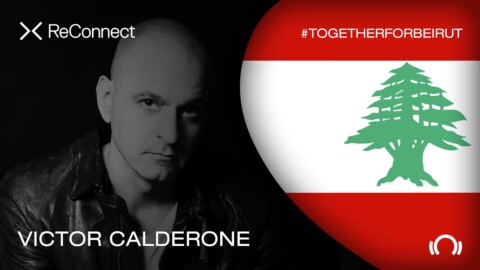 Victor Calderone DJ set – ReConnect: #TogetherForBeirut | Part 1 | @Beatport Live