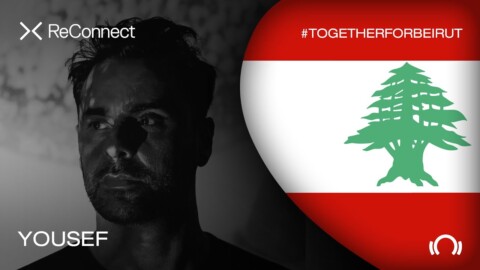Yousef DJ set – ReConnect: #TogetherForBeirut | Part 1 | @Beatport Live