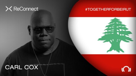 Carl Cox DJ set – ReConnect: #TogetherForBeirut | Part 1 | @Beatport Live