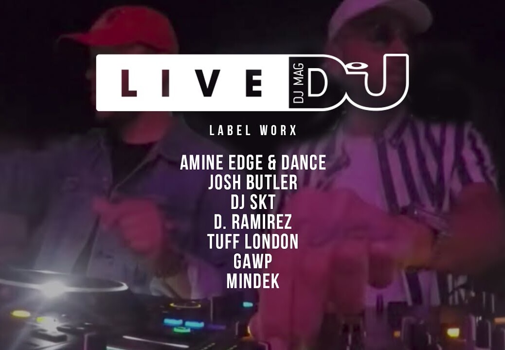 DJ Mag Live Presents 10 Years of Label Worx w/ Amine Edge & Dance, Josh Butler & More (DJ Sets)