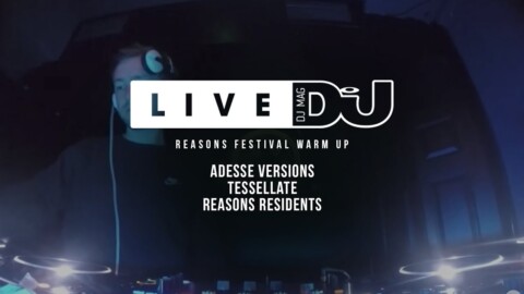 DJ Mag Live Presents Reasons Festival Warm Up w/ Adesse Versions & More (DJ Sets)