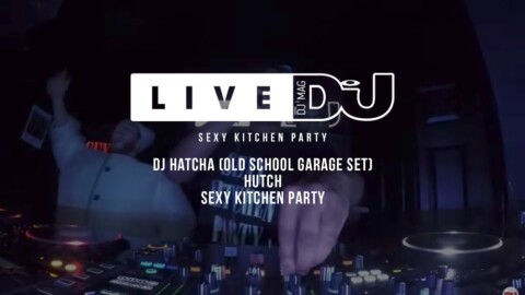 DJ Mag Live Presents Sexy Kitchen Party w/ Hatcha & More