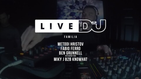 DJ Mag Live Presents Familia w/ Metodi Hristov & More