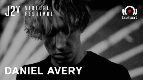 Daniel Avery DJ set – J2v Virtual Festival | @Beatport Live