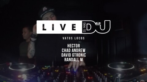 DJ Mag Live w/ Hector and Vatos Locos crew